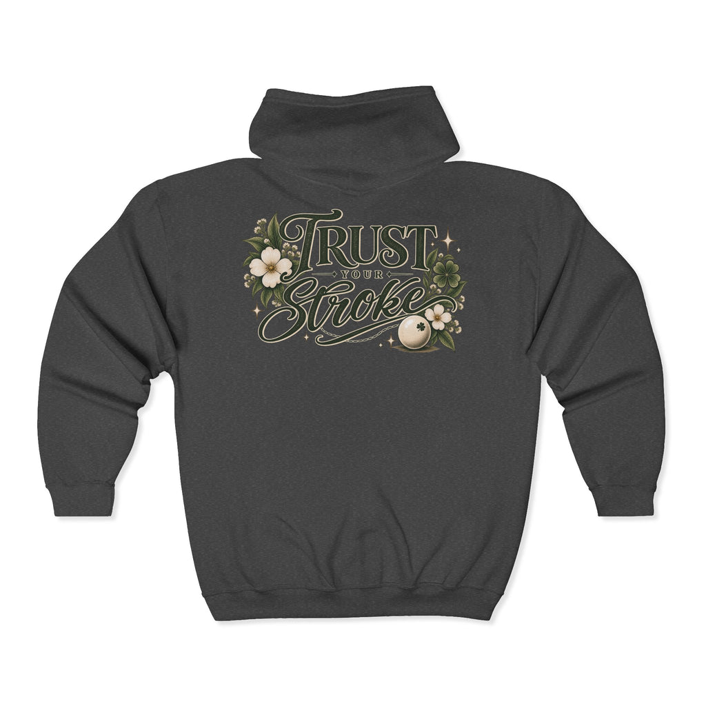 Trust Your Stroke Full Zip Hooded Sweatshirt